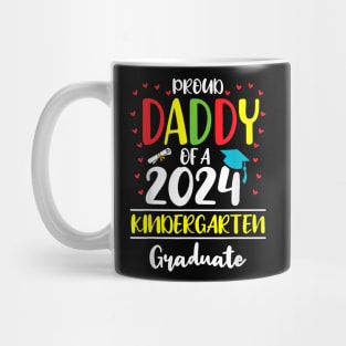 Funny Proud Daddy Of A Class Of 2024 Kindergarten Graduate Mug